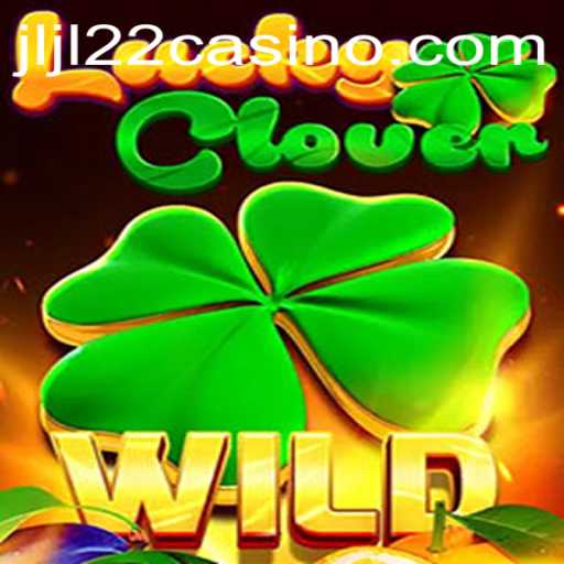 Discover the Thrills of LuckyClover at JLJL22 Casino