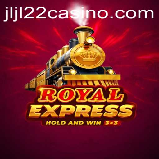 Discover the Excitement of RoyalExpress at JLJL22 Casino